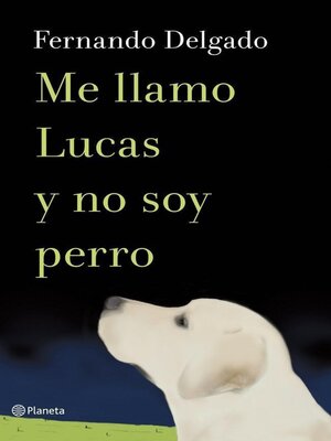 cover image of Me llamo Lucas y no soy perro